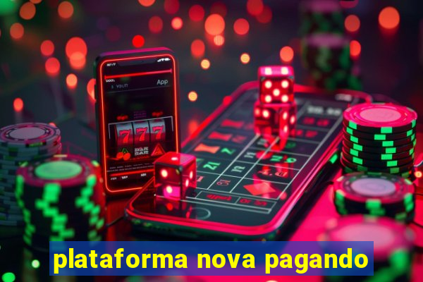 plataforma nova pagando