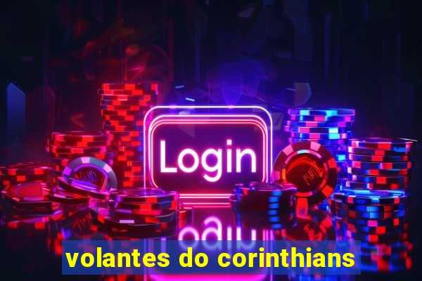 volantes do corinthians