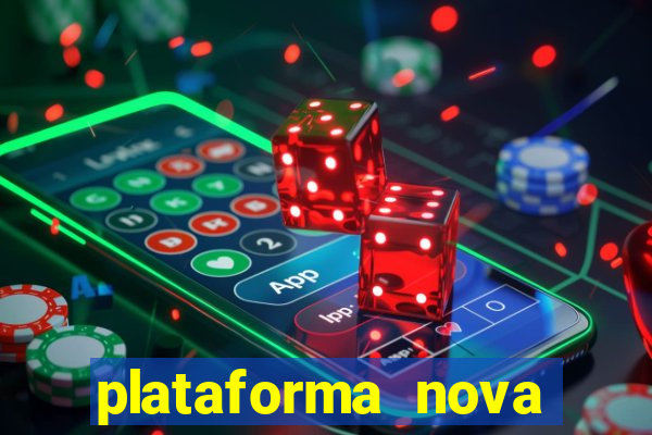 plataforma nova pagando bem