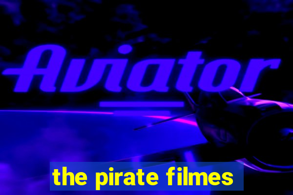 the pirate filmes