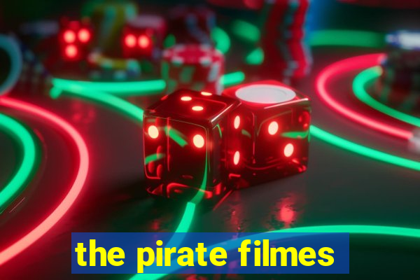 the pirate filmes