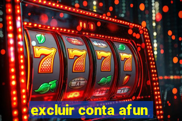 excluir conta afun