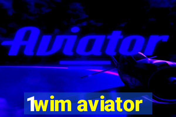 1wim aviator