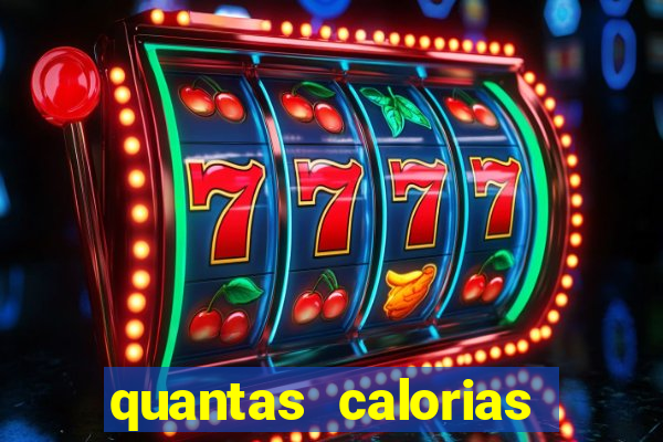 quantas calorias tem um xeque mate