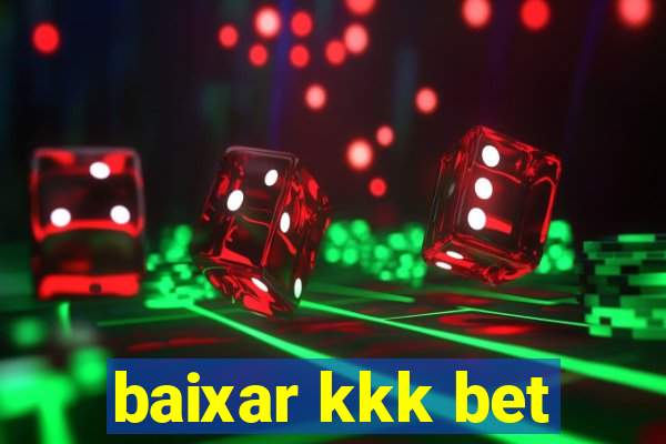 baixar kkk bet