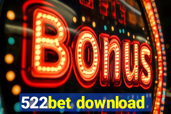 522bet download