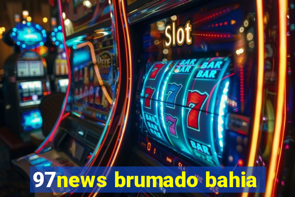 97news brumado bahia