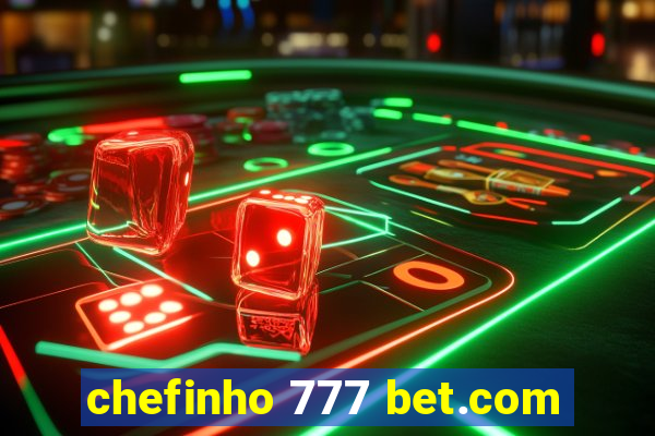 chefinho 777 bet.com