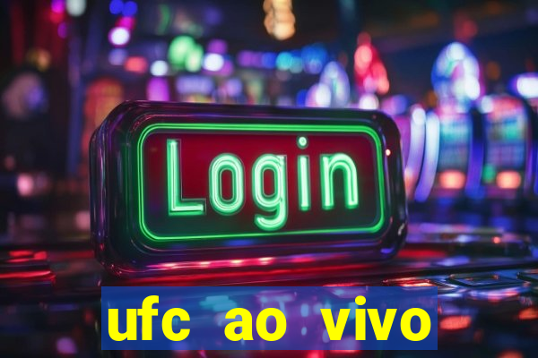 ufc ao vivo assistir online