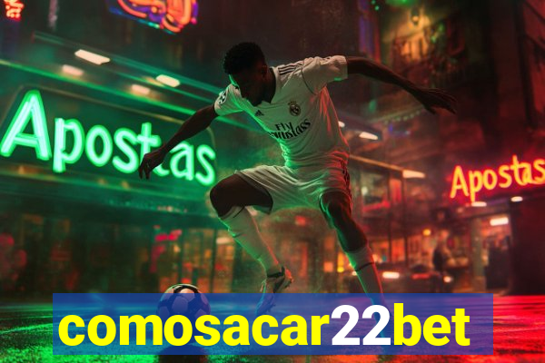 comosacar22bet