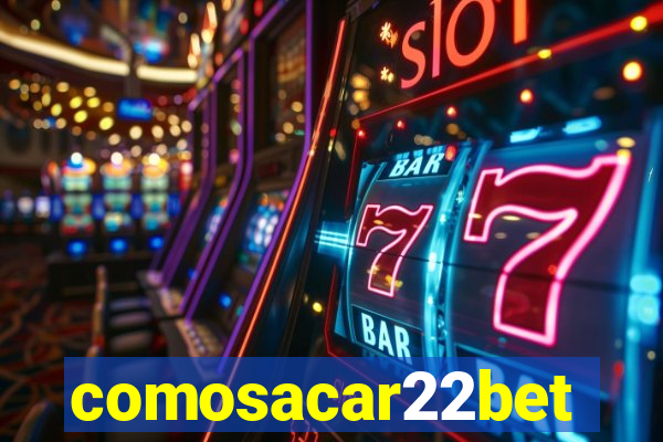 comosacar22bet