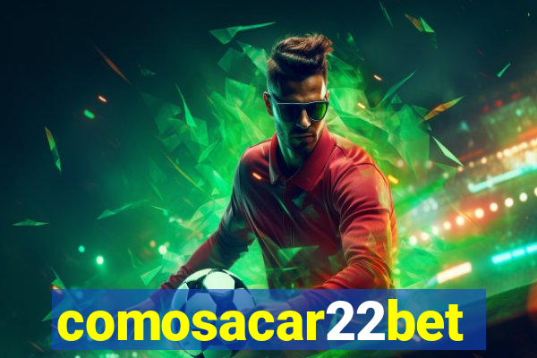 comosacar22bet