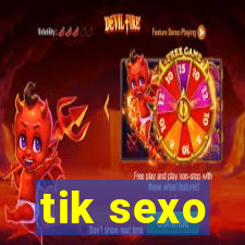 tik sexo