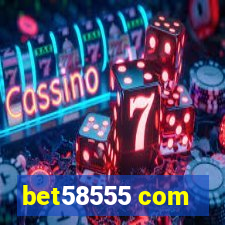 bet58555 com