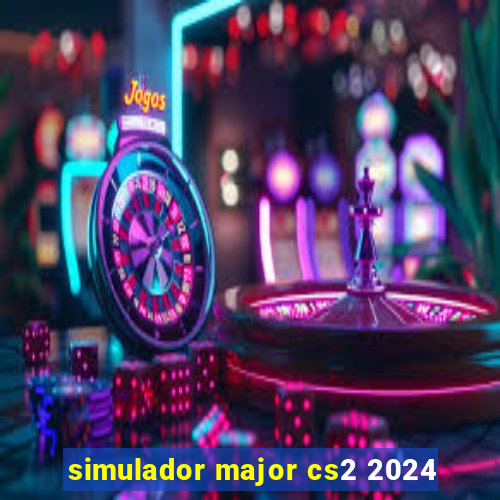 simulador major cs2 2024