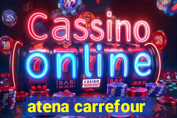 atena carrefour