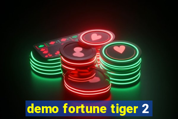 demo fortune tiger 2