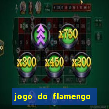 jogo do flamengo ao vivo multicanais