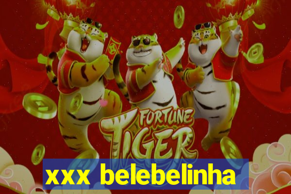 xxx belebelinha