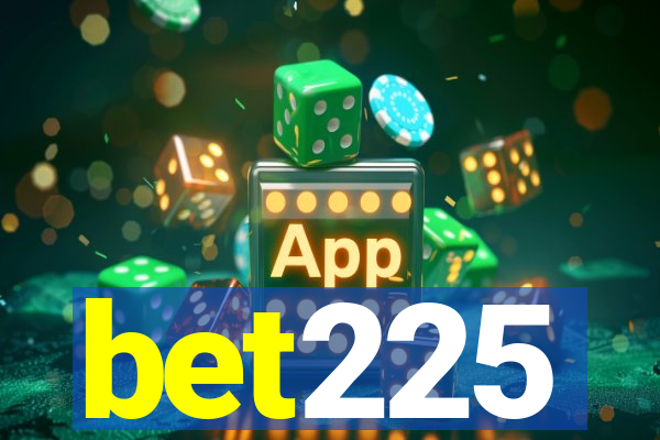 bet225