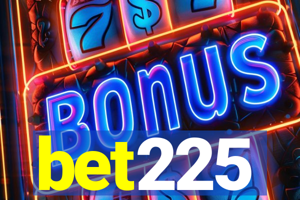 bet225