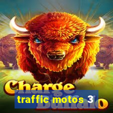 traffic motos 3