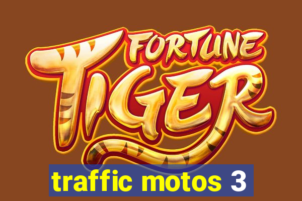 traffic motos 3