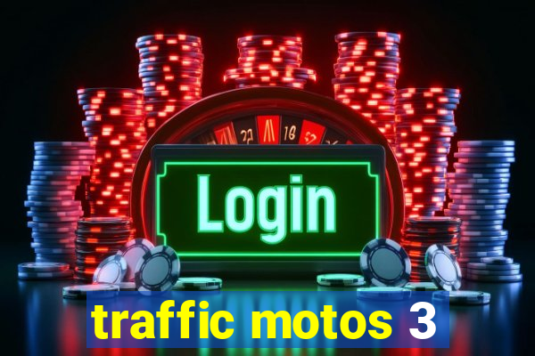 traffic motos 3