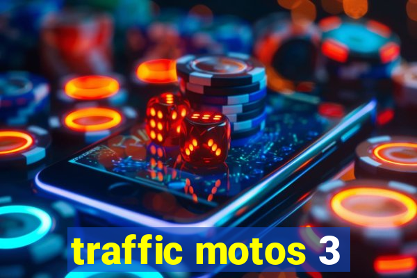 traffic motos 3