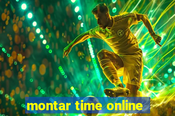 montar time online