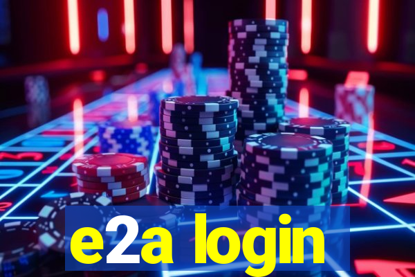 e2a login