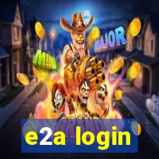 e2a login