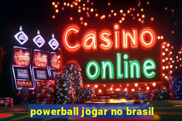 powerball jogar no brasil