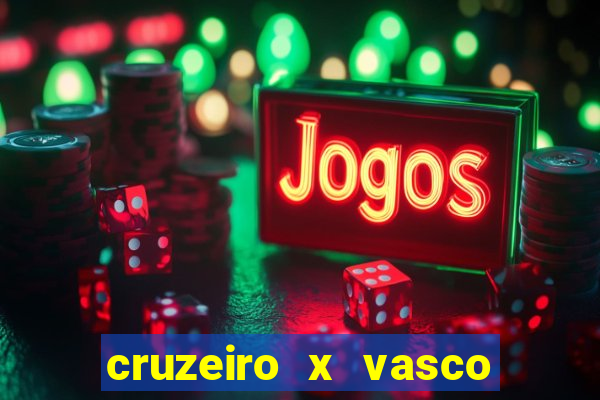 cruzeiro x vasco da gama multicanais