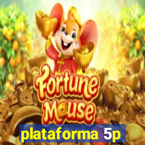 plataforma 5p