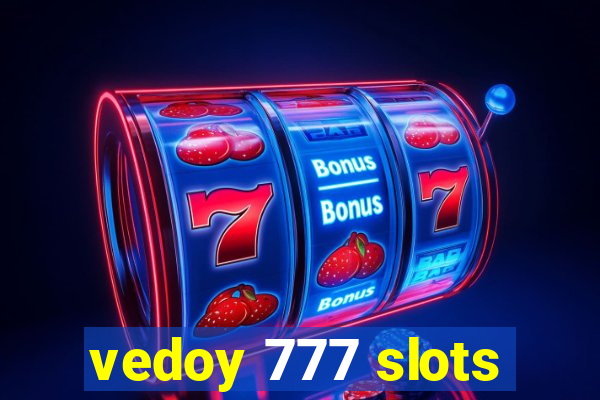 vedoy 777 slots