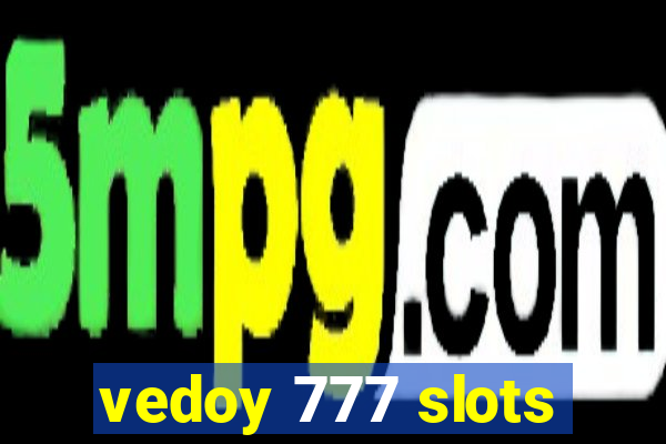 vedoy 777 slots