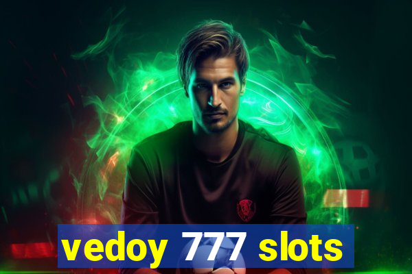 vedoy 777 slots