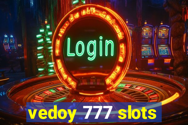 vedoy 777 slots