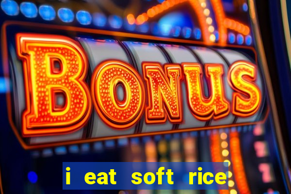 i eat soft rice in another world pt br cap 1