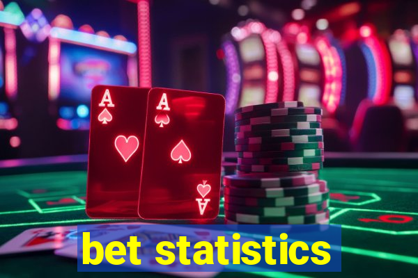 bet statistics