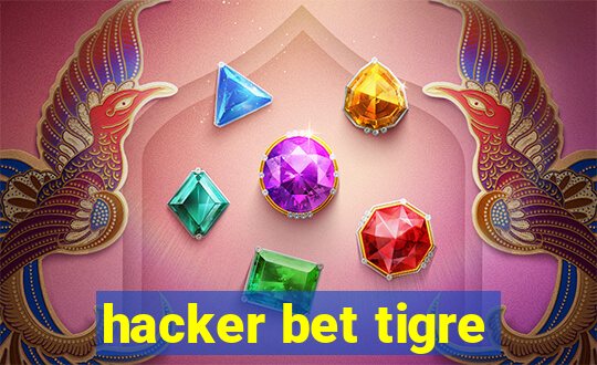 hacker bet tigre