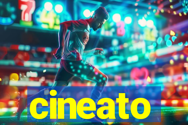 cineato