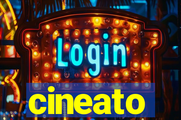 cineato