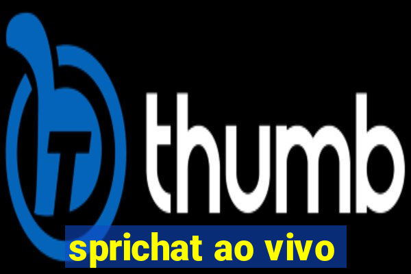 sprichat ao vivo