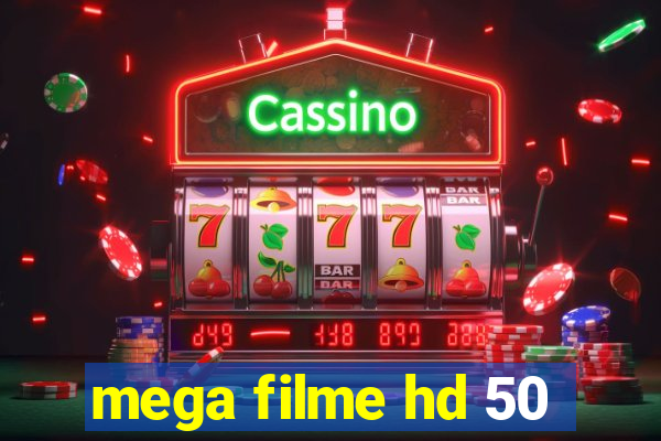 mega filme hd 50