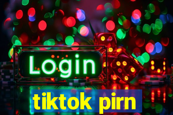 tiktok pirn