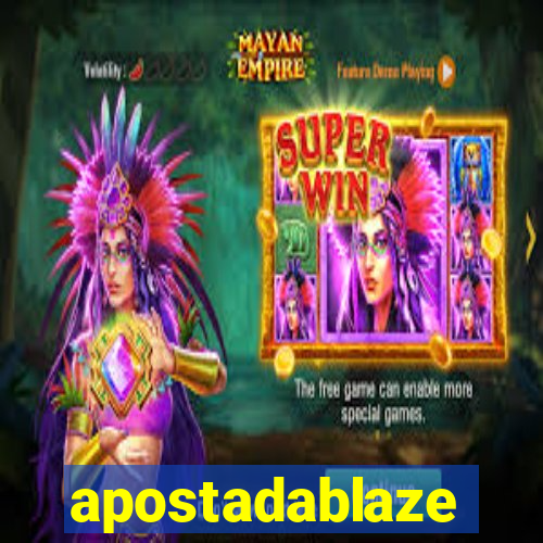 apostadablaze