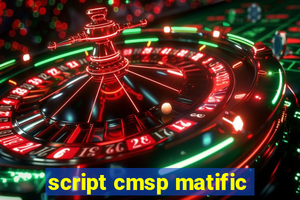 script cmsp matific