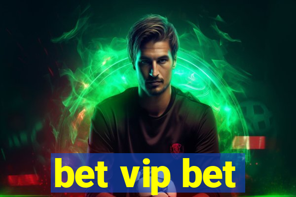 bet vip bet